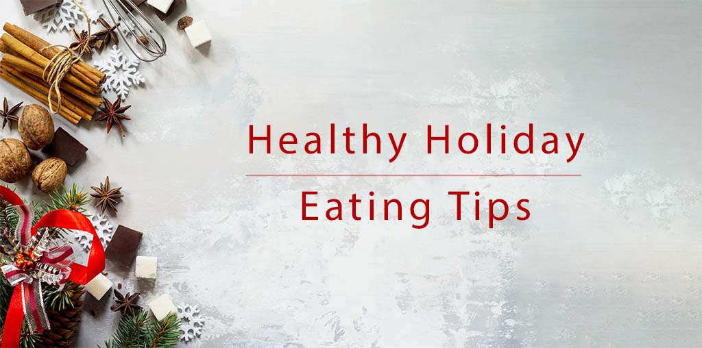 Tips for Staying on Track through the Holiday Season
